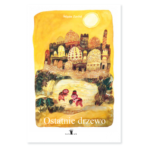 Okładka książki "Ostatnie drzewo", która przedstawia dzieci sadzące rośliny na tle baśniowego miasta.